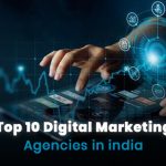 Top 10 Digital Marketing Companies in India