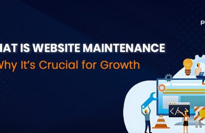 What is Website Maintenance & Why It’s Crucial for Growth