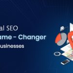 Why Local SEO is the Game-Changer for Small Businesses