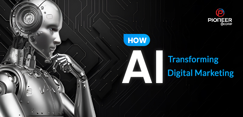 How AI Is Transforming Digital Marketing